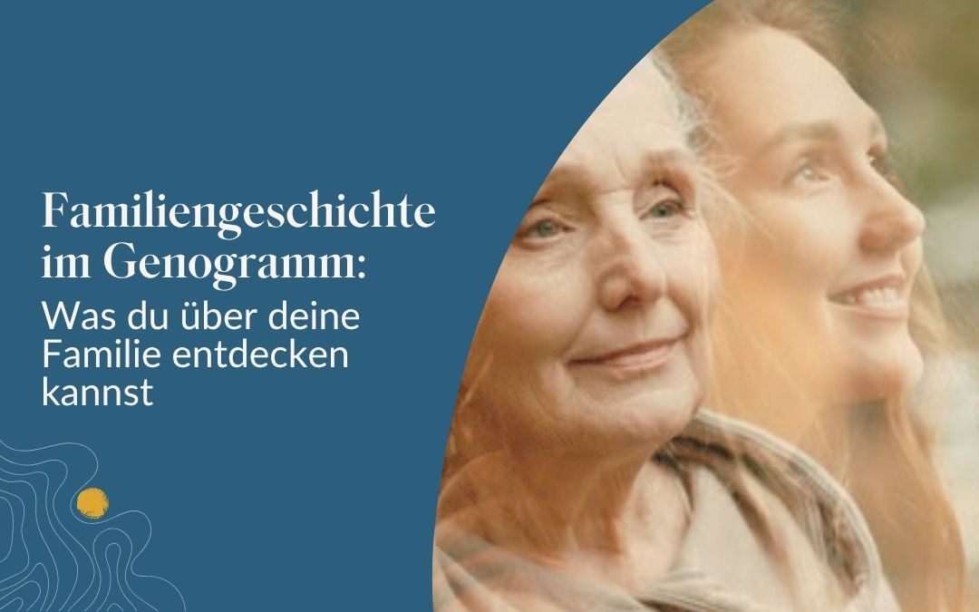 Familiengeschichte im Genogramm: Was du über deine Familie entdecken kannst