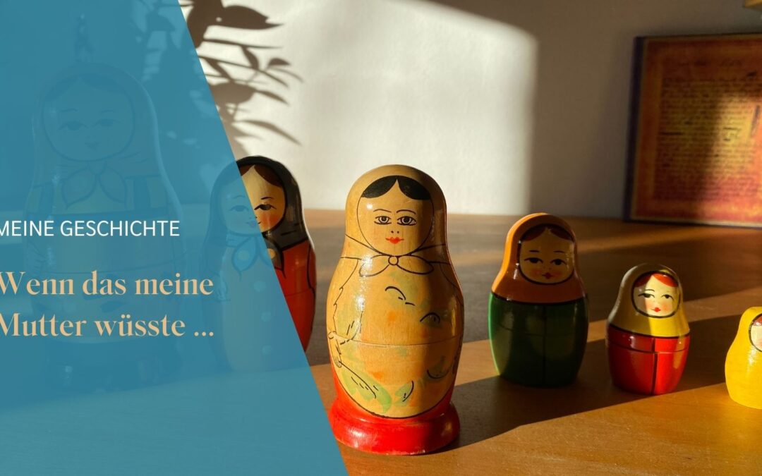 Wenn das meine Mutter wüsste!